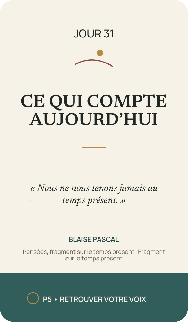 Recto exact de la carte Horizon Jour 31, Ce qui compte aujourd’hui, avec une citation de Blaise Pascal